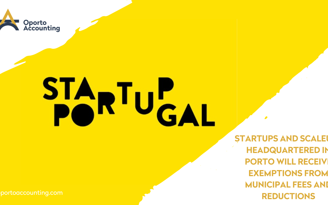 Startups and scaleups headquartered in Porto Portugal will receive exemptions from municipal fees and reductions